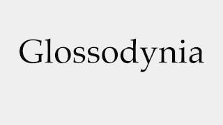 How to Pronounce Glossodynia [upl. by Anaitsirhc]