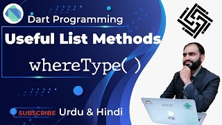 40 Dart Programming Language  whereType method in Dart  Helpful List Methods in Dart  UrduHindi [upl. by Kata]