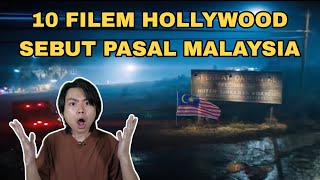 10 Filem Hollywood Yang Sebut Pasal Malaysia [upl. by Salisbarry515]