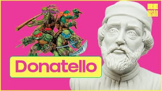 DONATELLO O Renascimento e Tartarugas Ninja [upl. by Yhtommit]