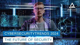 Cybersecurity Trends 2024  TÜV Rheinland [upl. by Yesnek]