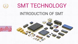 SMT Series  1  Introduction of SMT Technology  Tamil [upl. by Lacey]