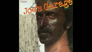 Frank Zappa  Joes Garage Act I 1979 FULL ALBUM Vinyl Rip [upl. by Latterll]