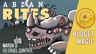 Budget Magic Abzan Rites vs Cruel Control Match 3 [upl. by Weider276]