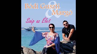 Bódi Guszti amp Margó  Hosszú rögös út [upl. by Maletta]