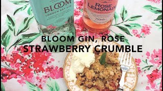 Bloom Gin amp Rose Strawberry Crumble  Holly Harwood [upl. by Yelad]