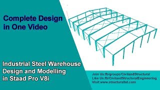 Industrial Steel Warehouse Design and Modeling in Staad Pro V8i [upl. by Esmerolda94]