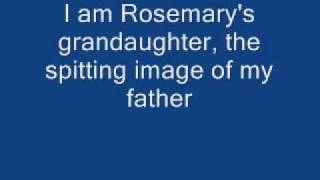 Who I am Rosemarys Grandaughter lyrics [upl. by Nahraf]