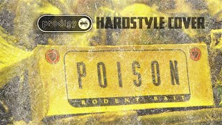 The Prodigy  Poison Hardstyle Cover [upl. by Notac]