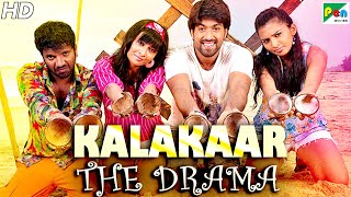 Kalakaar The Drama  New Hindi Dubbed Movie In 20 Mins  Yash Radhika Pandit [upl. by Asserak236]