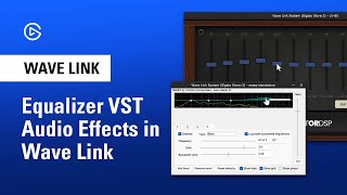 How to use Equalizer EQ Audio Effects in Elgato Wave Link [upl. by Buckingham583]