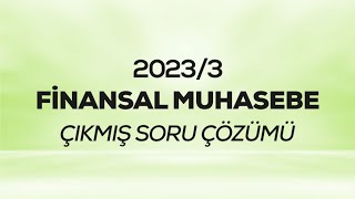 SMMM  SGS  20233  Finansal Muhasebe Çıkmış Sınav Soruları Çözümü [upl. by Euqinad]