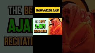 Maqam Ajam The Sweetest Quranic Melody [upl. by Aninad]