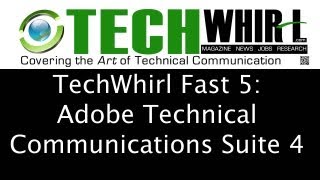 TechWhirl Fast 5 Adobe Technical Communication Suite Team [upl. by Lebazej]