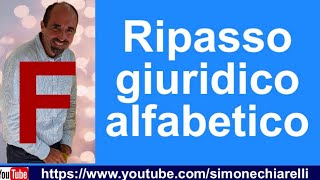 Simone Chiarelli ripasso giuridico alfabetico F [upl. by Nairoc]