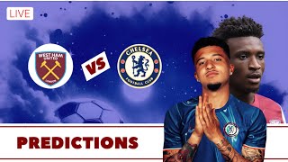 LIVE West Ham vs Chelsea Predictions Sancho Neto Nkunku amp Palmer to Start [upl. by Nuahsar316]