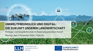 Umweltfreundlich und digital die Zukunft unserer Landwirtschaft [upl. by Eelahc]