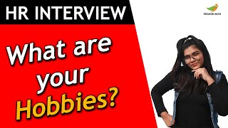 What are Your Hobbies HR Interview Question amp Best Answer  What are your interests [upl. by Tomlinson531]