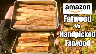 Amazon fatwood vs handpicked fatwood which one is better [upl. by Gwynne]