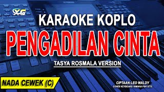 PENGADILAN CINTA  Karaoke Koplo Nada Wanita LEO WALDY Tasya Rosmala Version [upl. by Nomrac]