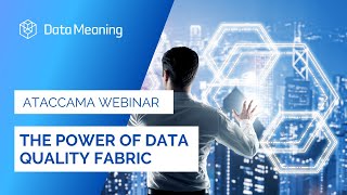 The Power of Data Quality Fabric with Ataccama [upl. by Chiaki189]