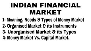 🛑INDIAN FINANCIAL MARKET  Organised amp its Instruments  Unorganised amp its Types  PART  1 [upl. by Mullane85]