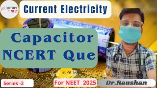 Capacitor ncert Exercise Questions  neet  BOARDEXAM  cultureneet [upl. by Utham473]