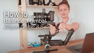 How to balance a gimbal  Using the Zhiyun Crane 3S [upl. by Hailey]