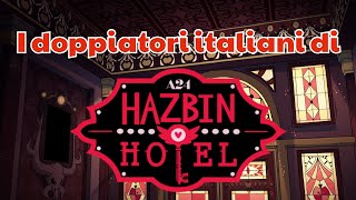 I doppiatori italiani di quotHazbin Hotelquot ðŸ¨ðŸ˜ˆðŸ”¥ [upl. by Refiffej]