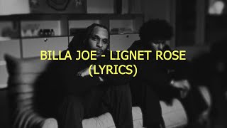 BILLA JOE  LIGNE ROSET LYRICS [upl. by Gainor93]