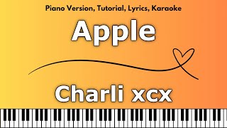 Charli xcx  Apple Piano Version Tutorial Lyrics Karaoke [upl. by Narba]