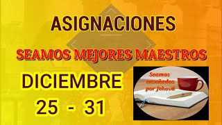 Seamos mejores maestros TODAS LAS ASIGNACIONES Semana Diciembre 25  31 [upl. by Okwu]