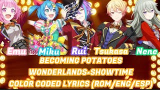 【FULL VER】BECOMING POTATOES COLOR CODED LYRICS ROMENGESP WONDERLANDS×SHOWTIME [upl. by Franck237]