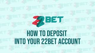 How to deposit into your 22bet account [upl. by Magas]