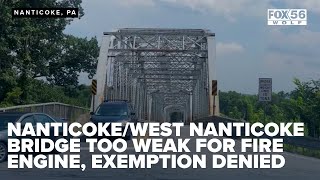 NanticokeWest Nanticoke Bridge too weak for fire engine exemption denied [upl. by Eelytsirk]