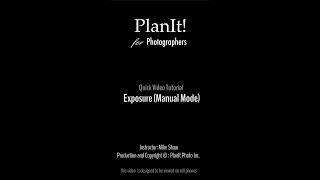 30 Exposure Feature Manual Mode Planit Video Tutorial 201901 [upl. by Letsyrhc]