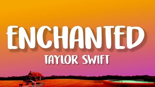 Taylor Swift  Enchanted Lyrics [upl. by Euton]