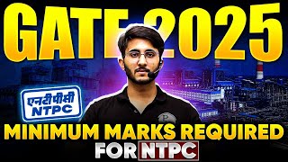 NTPC Through GATE 2025  Minimum Marks Required for NTPC in GATE 2025  Complete Details [upl. by Sasha]