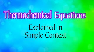 Thermochemical Equations [upl. by Nehgam]