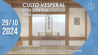 Culto Vesperal  quotCamadas do Mundo Espiritualquot 1ª parte  29102024 [upl. by Airlie]