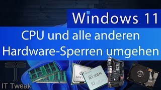 Windows 11 Installation  CPU und alle anderen Sperren umgehen bei inkompatibler Hardware [upl. by Ranjiv132]