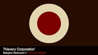 Thievery Corporation  Truth and Rights Official Audio [upl. by Strohl381]