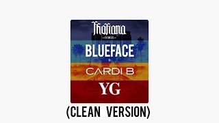 Thotiana Remix CLEAN VERSION Blue Face Ft CardiB amp YG [upl. by Arada]