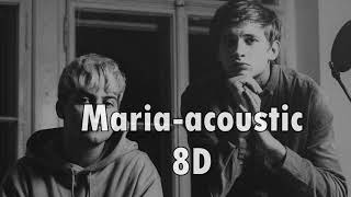 8D  Maria acoustic  Stein🔊 [upl. by Godbeare862]