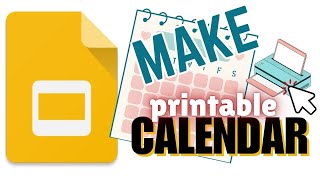 Make your own Printable Calendar in Google Slides Customizable Prints [upl. by Nyladnar628]