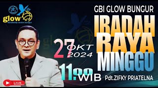 GBI Glow Bungur Ibadah Online  27 Oktober 2024 Pdt Zifky Priatelna [upl. by Platon]