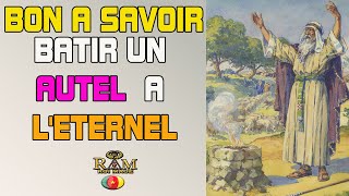 BON A SAVOIR BÂTIR UN AUTEL A L’ÉTERNEL [upl. by Lenhart]