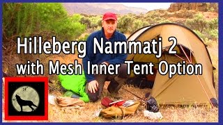 Hilleberg Nammatj 2 4 Season Tent with Mesh Inner Tent Option Set Up and Review [upl. by Zinn]