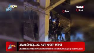 ASANSÖR BOŞLUĞU KARI KOCAYI AYIRDI [upl. by Katha]