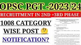 OPSC PGT 202324  2ND 3RD PHASE RECRUITMENT 1008 CATEGORY WISE POST NOTIFICATION  opscpgt [upl. by Bibbie194]